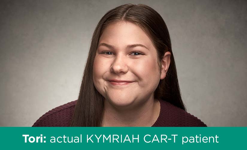 Tori: actual KYMRIAH CAR-T patient